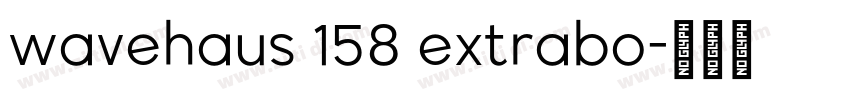 wavehaus 158 extrabo字体转换